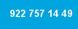 922 757 14 49
